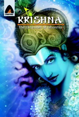Krishna: Defender of Dharma: A Graphic Novel by Shweta Taneja