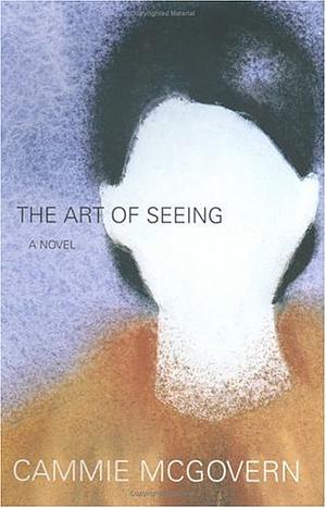 The Art of Seeing by Cammie McGovern