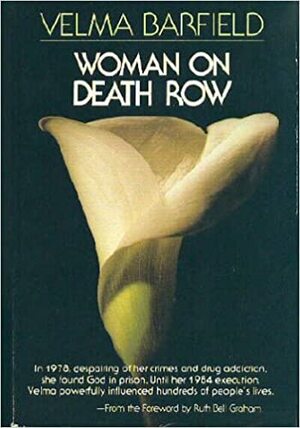 Woman on Death Row by Velma Barfield