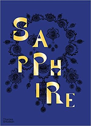 Sapphire: A Celebration of Color by Joanna Hardy