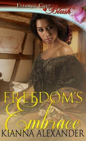 Freedom's Embrace by Kianna Alexander