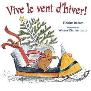 Vive Le Vent d'Hiver! by Helaine Becker