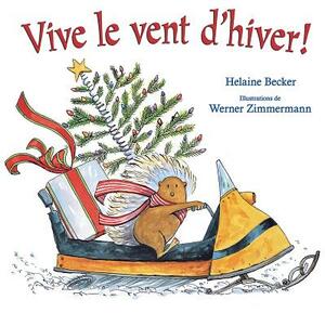 Vive Le Vent d'Hiver! by Helaine Becker