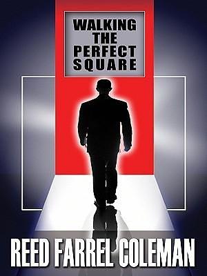 Walking the Perfect Square: A Moe Prager Mystery by Reed Farrel Coleman, Reed Farrel Coleman