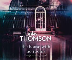 The House with No Rooms by Lesley Thomson