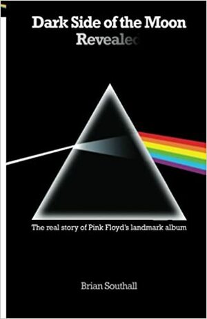 Dark Side of the Moon at 40 by Brian Southall