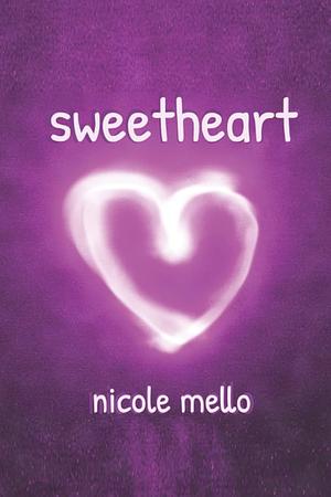 Sweetheart by Nicole Mello