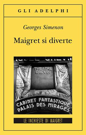 Maigret si diverte by Georges Simenon