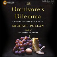 The Omnivore's Dilemma: A Natural History of Four Meals by Michael Pollan