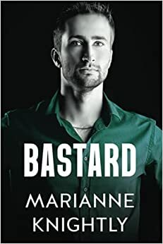 Bastard by Marianne Knightly