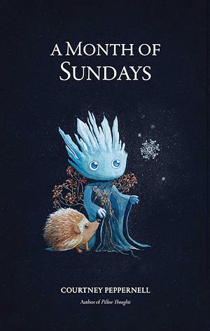 A Month of Sundays by Courtney Peppernell