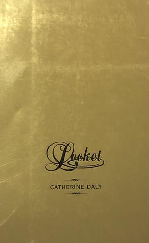 Locket by Catherine Daly