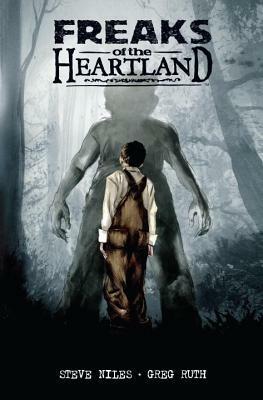 Freaks of the Heartland by Steve Niles, Greg Ruth