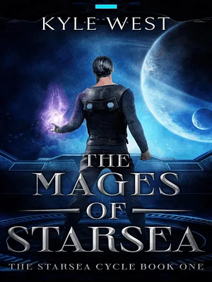 The Mages of Starsea by Kyle West