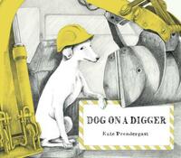 Dog on a Digger by Kate Prendergast