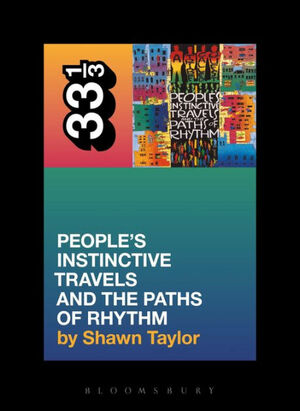 A Tribe Called Quest's People's Instinctive Travels And the Paths of Rhythm by Shawn Taylor