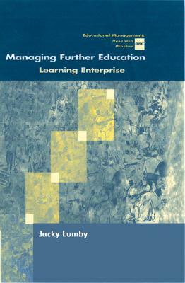 Managing Further Education: Learning Enterprise by Jacky Lumby