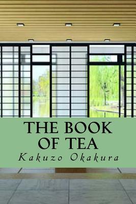 The Book of Tea by Kakuzo Okakura