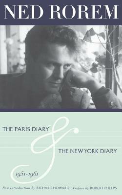 The Paris Diary & the New York Diary 1951-1961 by Ned Rorem