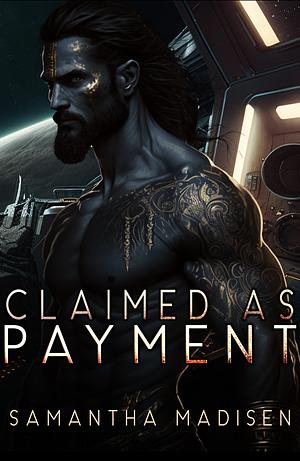 Claimed as Payment by Samantha Madisen