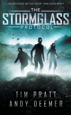 The Stormglass Protocol by Tim Pratt, Andy Deemer
