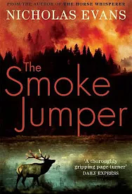 The Smoke Jumper Paperback Nicholas Evans by Nicholas Evans, Nicholas Evans