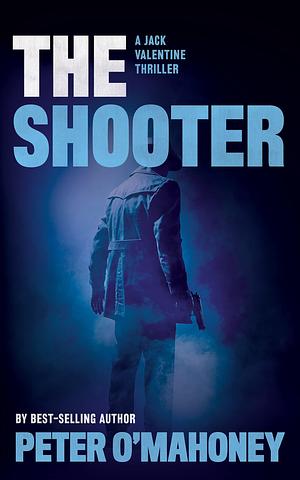 The Shooter by Peter O'Mahoney, Peter O'Mahoney