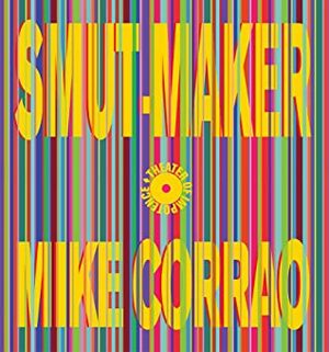 Smut-Maker by Mike Corrao