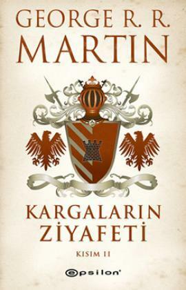 Kargaların Ziyafeti Kısım 2 by George R.R. Martin