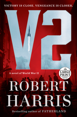 V2: A Novel of World War II by Robert Harris