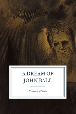 A Dream of John Ball by William Morris