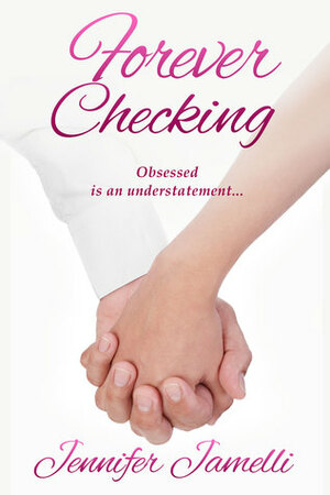 Forever Checking by Jennifer Jamelli