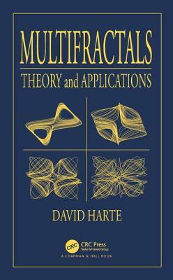 Multifractals: Theory and Applications by David Harte