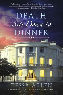 Death Sits Down to Dinner: A Mystery by Tessa Arlen