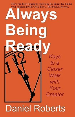 Always Being Ready by Daniel Roberts