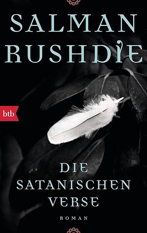 Die satanischen Verse by Salman Rushdie