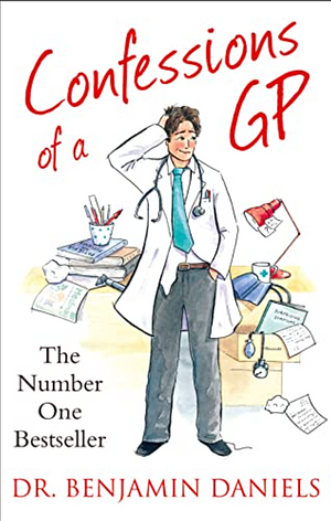 Confessions of a GP by Benjamin Daniels
