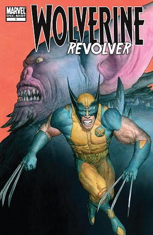 Wolverine: Revolver by Victor Gischler