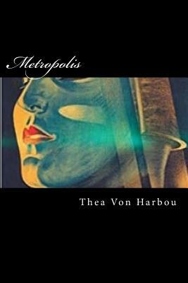 Metropolis by Thea von Harbou