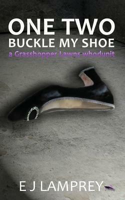 One Two Buckle My Shoe by E. J. Lamprey