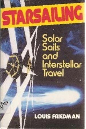 Starsailing: Solar Sails and Interstellar Travel by Louis Friedman