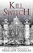 Kill Switch by Penelope Douglas