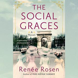 The Social Graces by Renée Rosen