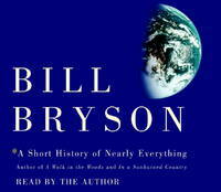 A Short History of Nearly Everything by Bill Bryson