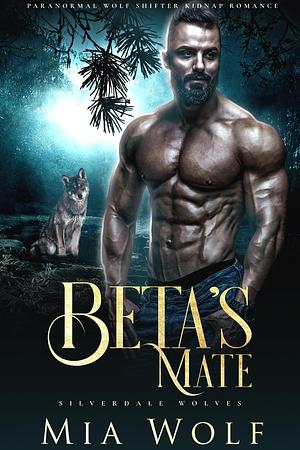 Beta's Mate by Mia Wolf, Mia Wolf