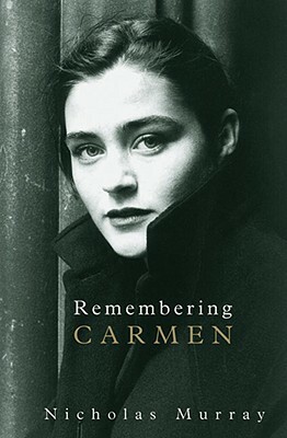 Remembering Carmen by Nicholas Murray