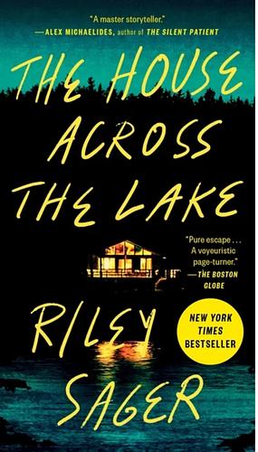 The House Across the Lake: A Novel by Riley Sager