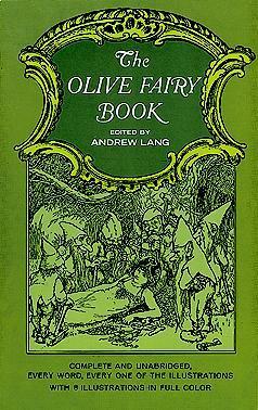 The Olive Fairy Book by Andrew Lang, Henry Justice Ford, Leonora Blanche Alleyne Lang