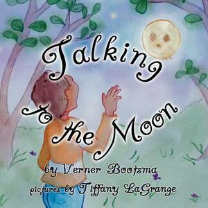 Talking to the Moon by Verner Bootsma