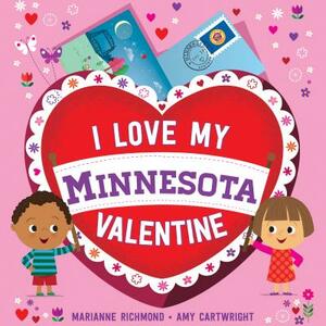 I Love My Minnesota Valentine by Marianne Richmond